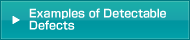 Example of Detectable Defects